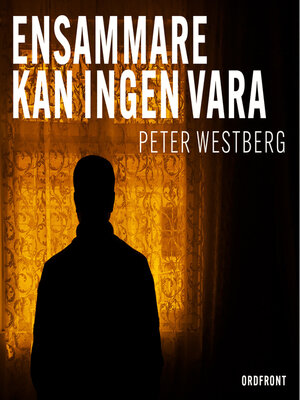 cover image of Ensammare kan ingen vara